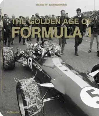 Auto, moto Golden age of Formula 1 - Rainer W. Schlegelmilch