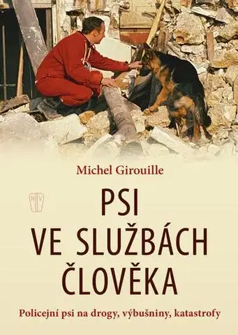 Biznis a kariéra Psi ve služnách člověka - Michel Girouille