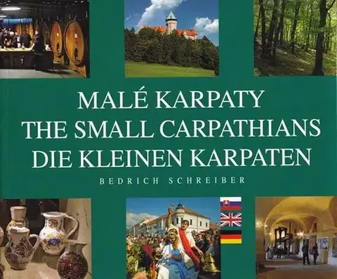 Obrazové publikácie Malé Karpaty-The Small Carpathians - Bedrich Schreiber