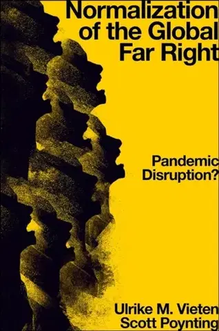 Politológia Normalization of the Global Far Right - Dr Ulrike M. Vieten,Prof Scott Poynting