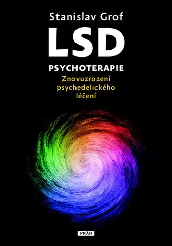 Psychológia, etika LSD psychoterapie - Stanislav Grof