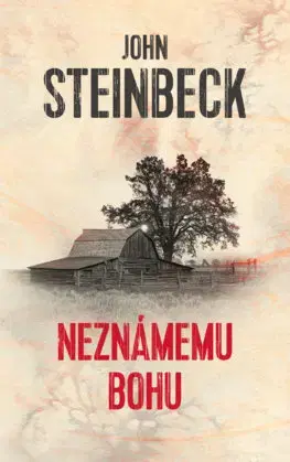 Svetová beletria Neznámemu bohu - John Steinbeck,Katarína Jusková
