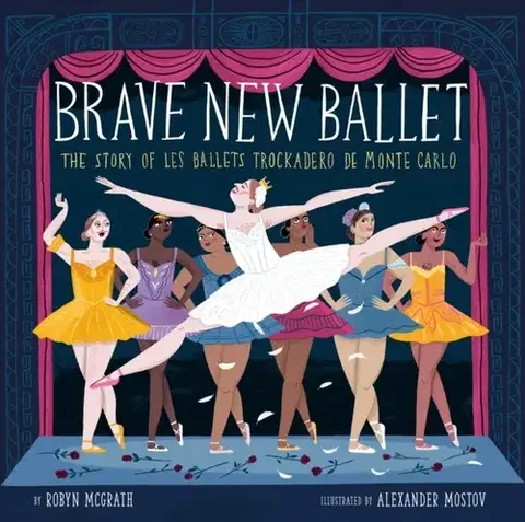 Encyklopédie pre deti a mládež - ostatné Brave New Ballet - Robyn McGrath