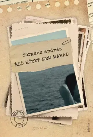 Svetová beletria Élő kötet nem marad - András Forgách