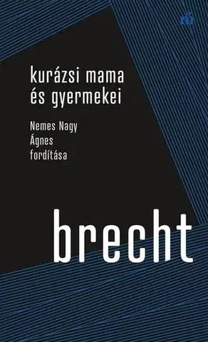Svetová beletria Kurázsi mama és gyermekei - Bertolt Brecht