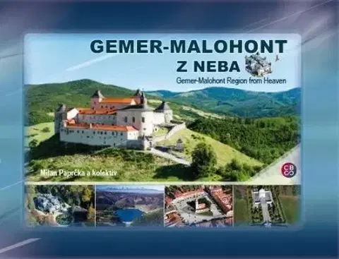 Encyklopédie, obrazové publikácie Gemer - Malohont z neba - Gemer - Malohont Region from heaven - Kolektív autorov,Milan Paprčka