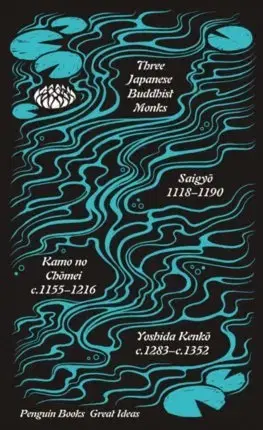 Cudzojazyčná literatúra Three Japanese Buddhist Monks - Saigyo,Kamo no Chomei,Yoshida Kenko