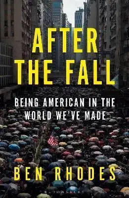 Politológia After the Fall - Ben Rhodes