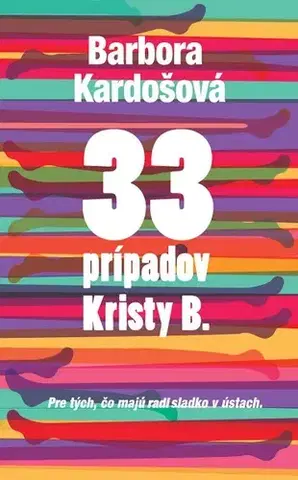 Romantická beletria 33 prípadov Kristy B. - Barbora Kardošová