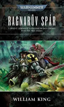Sci-fi a fantasy Ragnarův spár - Warhammer 40000 - William King