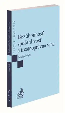 Trestné právo Bezúhonnosť, spoľahlivosť a trestnoprávna vina - Michal Vaľo