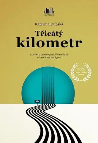 Česká beletria Třicátý kilometr - Kateřina Dubská