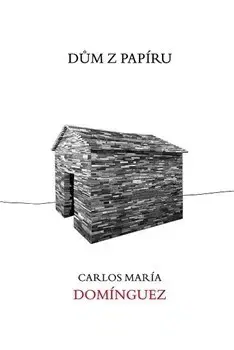 Detektívky, trilery, horory Dům z papíru - Carlos María Domínguez