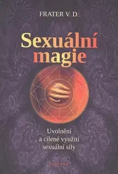 Ezoterika - ostatné Sexuální magie
