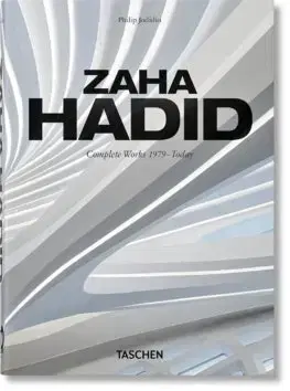 Architektúra Zaha Hadid. Complete Works 1979-Today. 40th Ed. - Philip Jodidio
