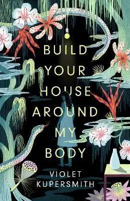 Svetová beletria Build Your House Around My Body - Violet Kupersmith