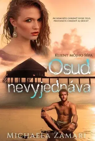 Romantická beletria Osud nevyjednáva (Klient môjho šéfa) - Michaela Zamari