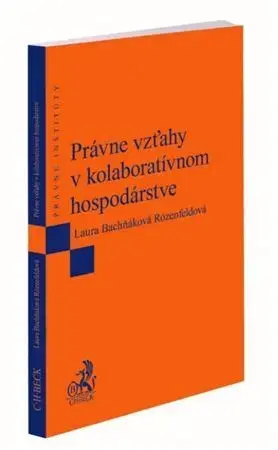Právo - ostatné Právne vzťahy v kolaboratívnom hospodárstve - Laura Bachňáková Rózenfeldová