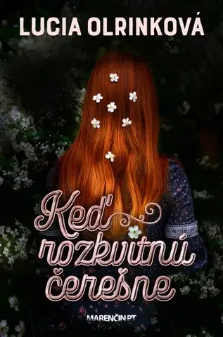 Slovenská beletria Keď rozkvitnú čerešne - Lucia Olrinková