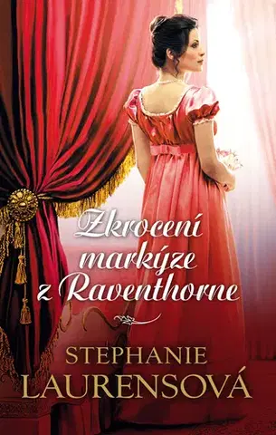 Romantická beletria Zkrocení markýze z Raventhorne - Stephanie Laurens