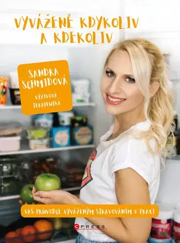 Kuchárky - ostatné Vyváženě kdykoliv a kdekoliv - Sandra Schmidová