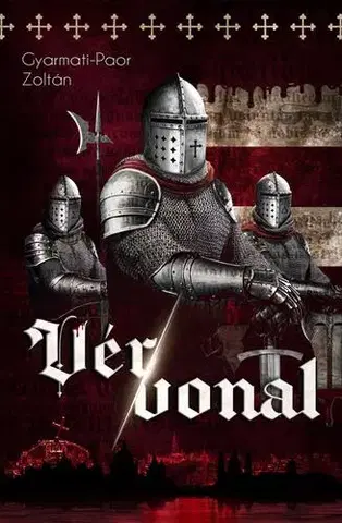 Detektívky, trilery, horory Vér/vonal - Zoltán Gyarmati-Paor