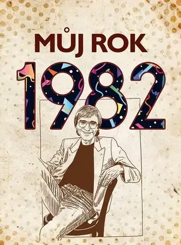 Slovenské a české dejiny Můj rok 1982, 2. vydání - Martin Ježek
