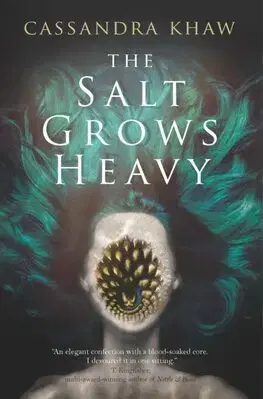 Detektívky, trilery, horory The Salt Grows Heavy - Cassandra Khaw