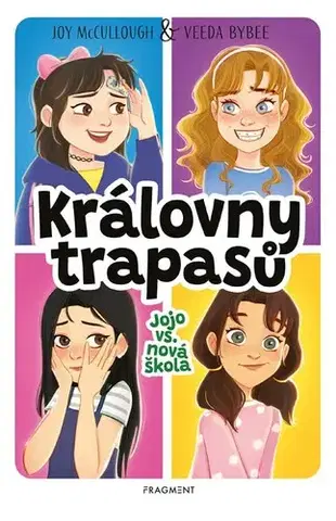 Pre dievčatá Královny trapasů 1: Jojo vs. nová škola - Joy McCullough,Veeda Bybee,Alžběta Kalinová