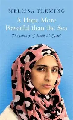 História A Hope More Powerful than the Sea - Melissa Fleming