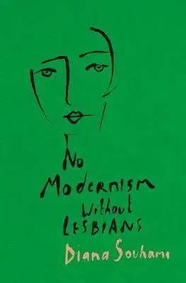 Umenie - ostatné No Modernism Without Lesbians - Diana Souhami