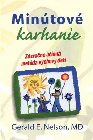 Pedagogika, vzdelávanie, vyučovanie Minútové karhanie - Gerald E.
