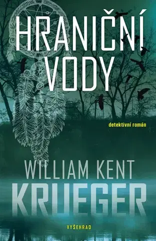 Detektívky, trilery, horory Hraniční vody - William Kent Krueger