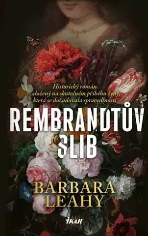 Historické romány Rembrandtův slib - Barbara Leahy,Jana Vlčková