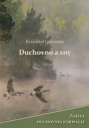 Kresťanstvo Duchovno a sny - Krzysztof Grzywocz