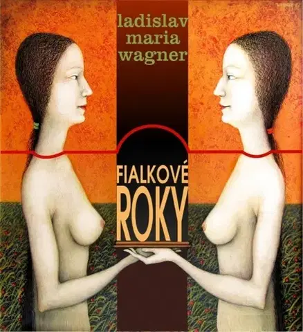 Slovenská poézia Fialkové roky - Ladislav Maria Wagner