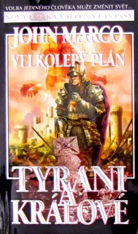 Sci-fi a fantasy Tyrani a králové - John Marco