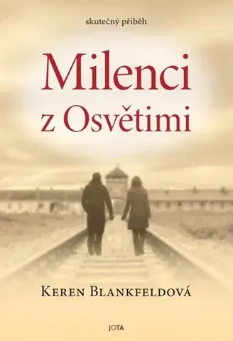 Skutočné príbehy Milenci z Osvětimi - Keren Blankfeld,Radka Klimičková