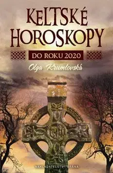 Astrológia, horoskopy, snáre Keltské horoskopy do roku 2020 - Olga Krumlovská