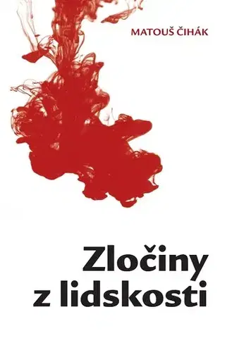 Novely, poviedky, antológie Zločiny z lidskosti - Matouš Čihák