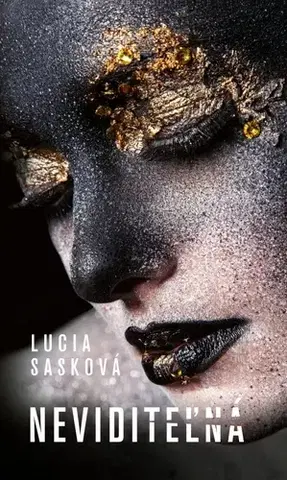 Slovenská beletria Neviditeľná - Lucia Sasková