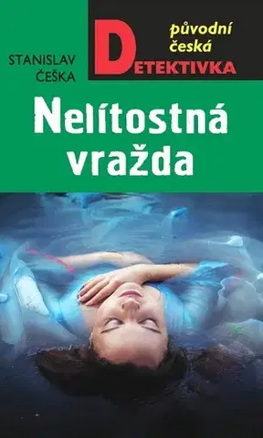 Detektívky, trilery, horory Nelítostná vražda - Stanislav Češka