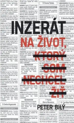 Slovenská beletria Inzerát na život, ktorý som nechcel žiť - Peter Bílý