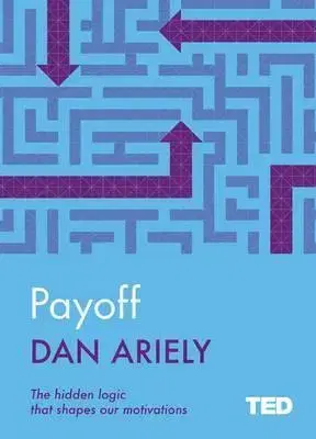 Psychológia, etika Payoff - Dan Ariely