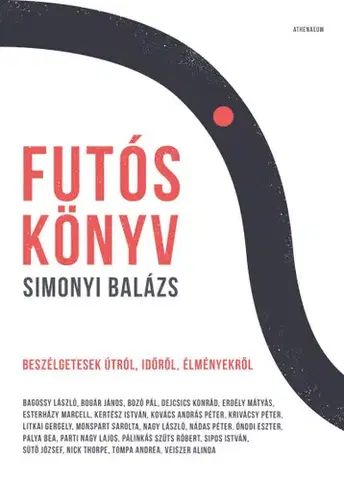 Fejtóny, rozhovory, reportáže Futóskönyv - Balázs Simonyi