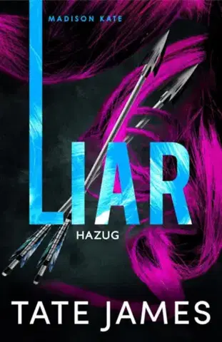 Erotická beletria Liar - Hazug - Madison Kate 2. - Tate James