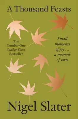 Biografie - ostatné A Thousand Feasts - Nigel Slater