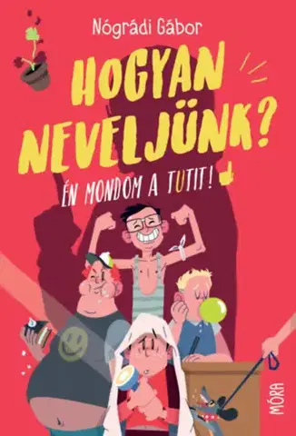 Dobrodružstvo, napätie, western Hogyan neveljünk? - Én mondom a tutit! - Gábor Nógrádi