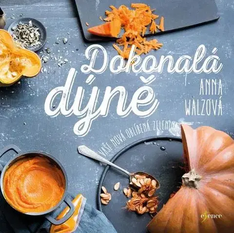 Kuchárky - ostatné Dokonalá dýně - Anna Walzová