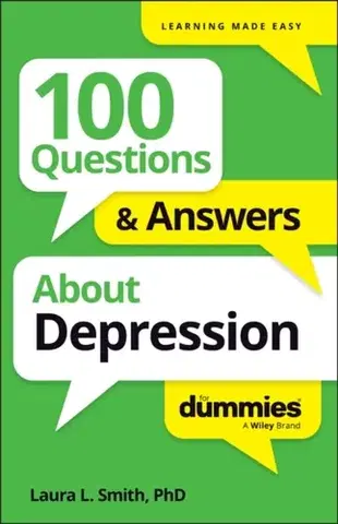 Psychiatria a psychológia 100 Questions & Answers About Depression For Dummies - Laura L. Smith